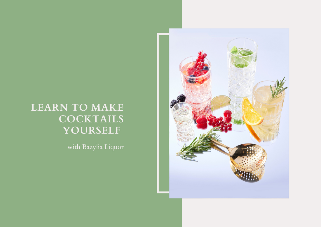 Learn to make cocktails yourself - with Bazylia Liquor